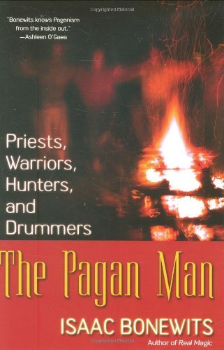 The Pagan Man: Priests, Warriors, Hunters, and Drummers Contemporary literature