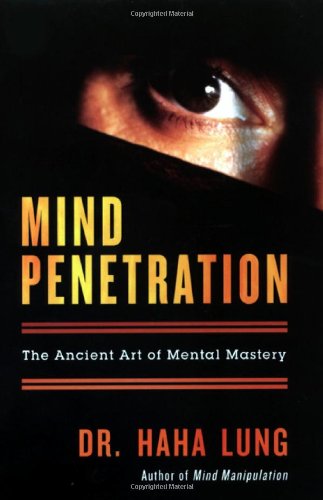 Mind Penetration: The Ancent Art of Mental Mastery: The Ancient Art of Mental Mastery Contemporary literature