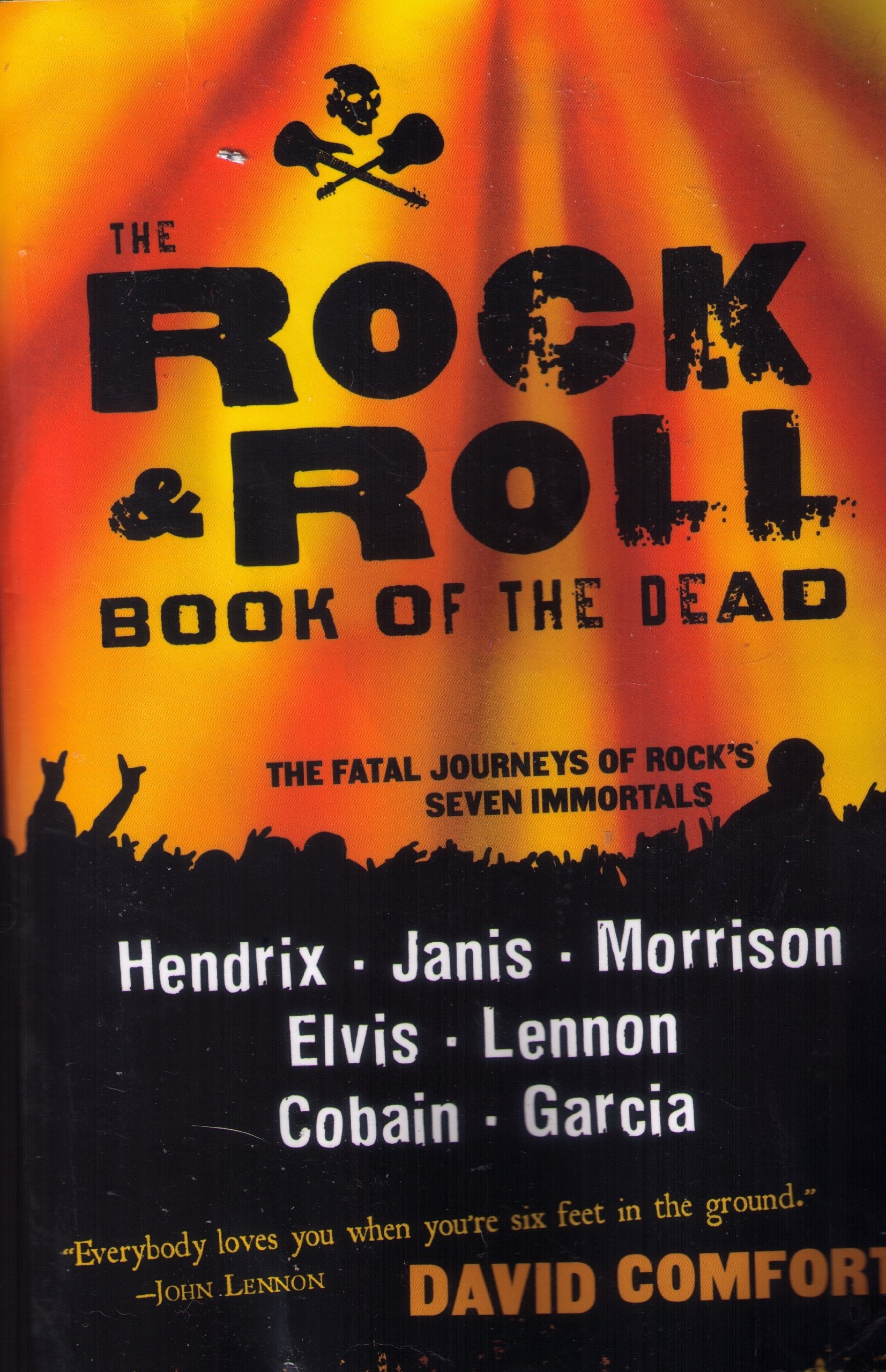 The Rock and Roll Book of The: The Fatal Journeys of Rock's Seven Immortals Contemporary literature Books
