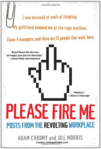 Please Fire Me: Humour & Satire