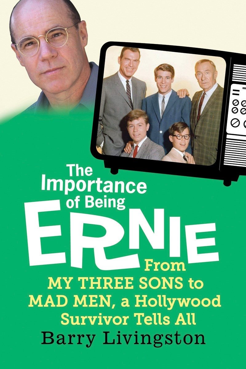 The Importance of Being Ernie:: From My Three Sons to Mad Men, a Hollywood Survivor Tells All Contemporary literature Books
