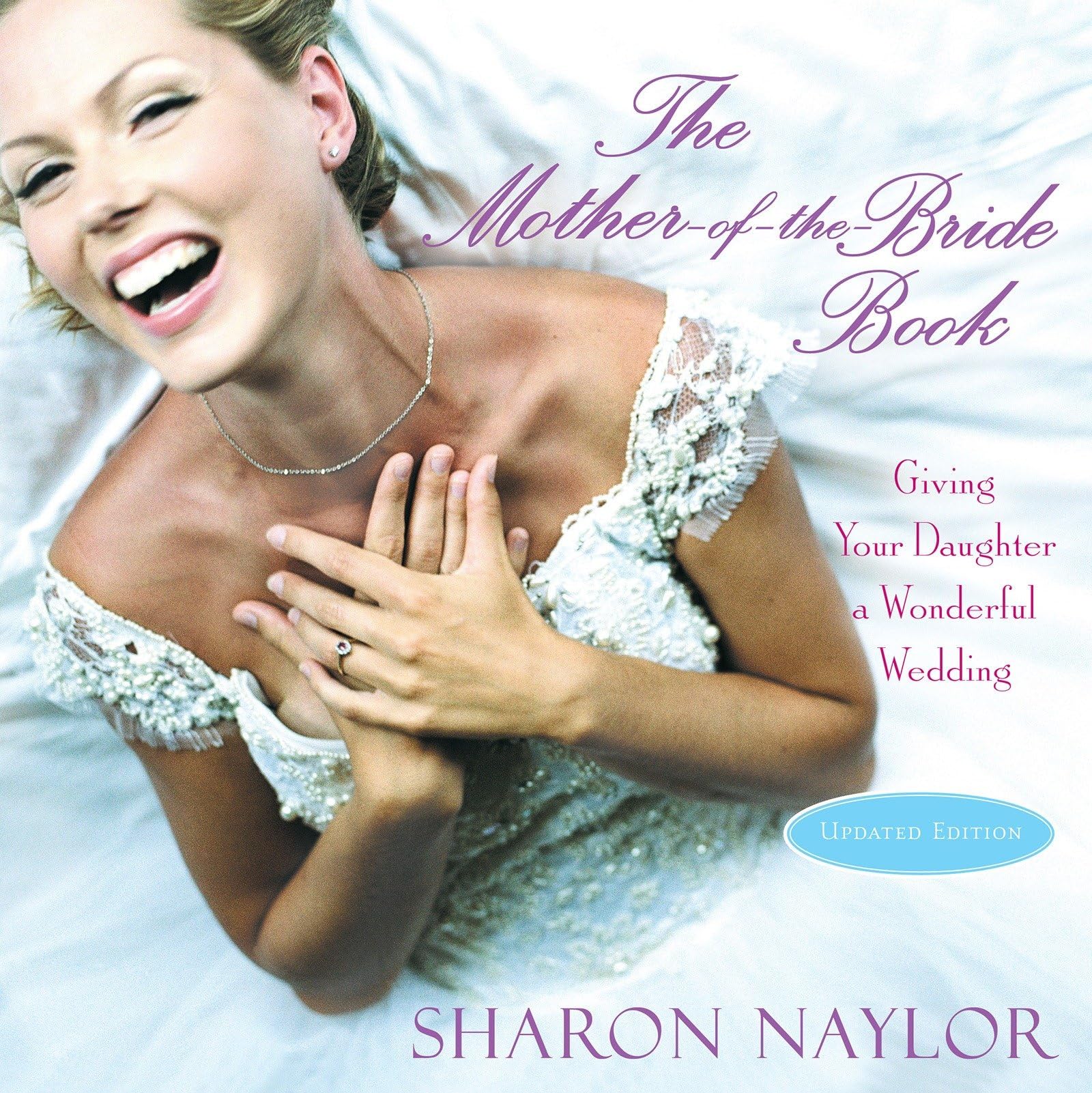 The Mother-of-the-Bride Book: Giving Your Daughter a Wonderful Wedding (Updated Edition) Business, Finance & Career