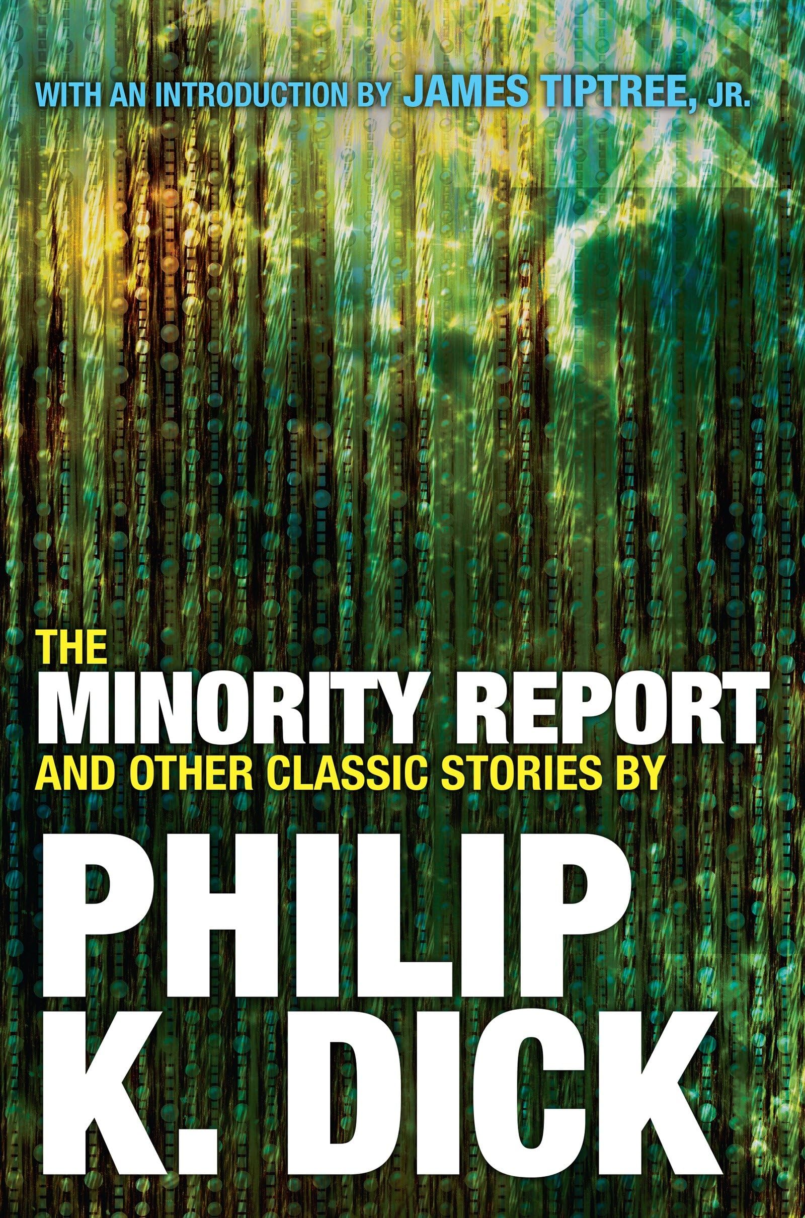 The Minority Report and Other Classic Stories By Philip K. Dick Contemporary literature