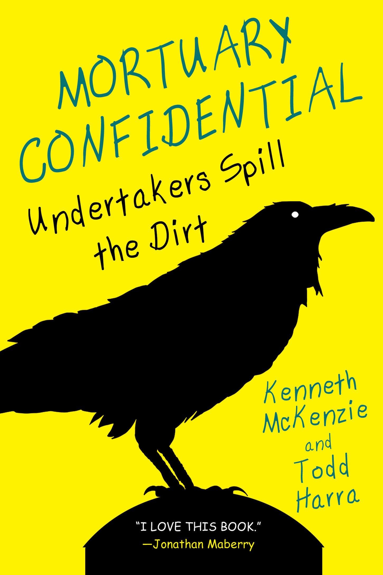 Mortuary Confidential: Undertakers Spill the Dirt Death & Mourning