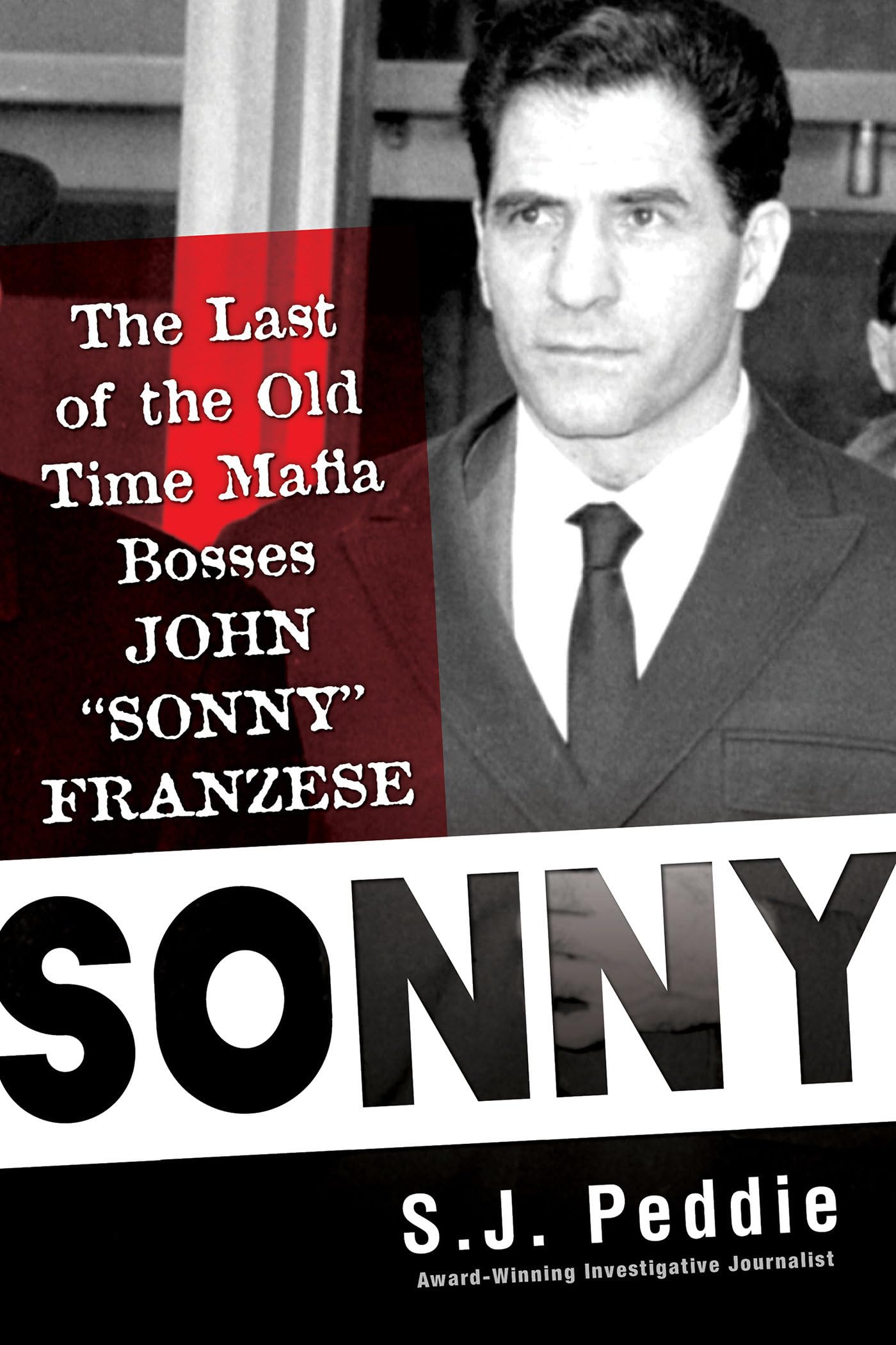 Sonny: The Last of the Old Time Mafia Bosses, John Sonny Franzese Social Sciences