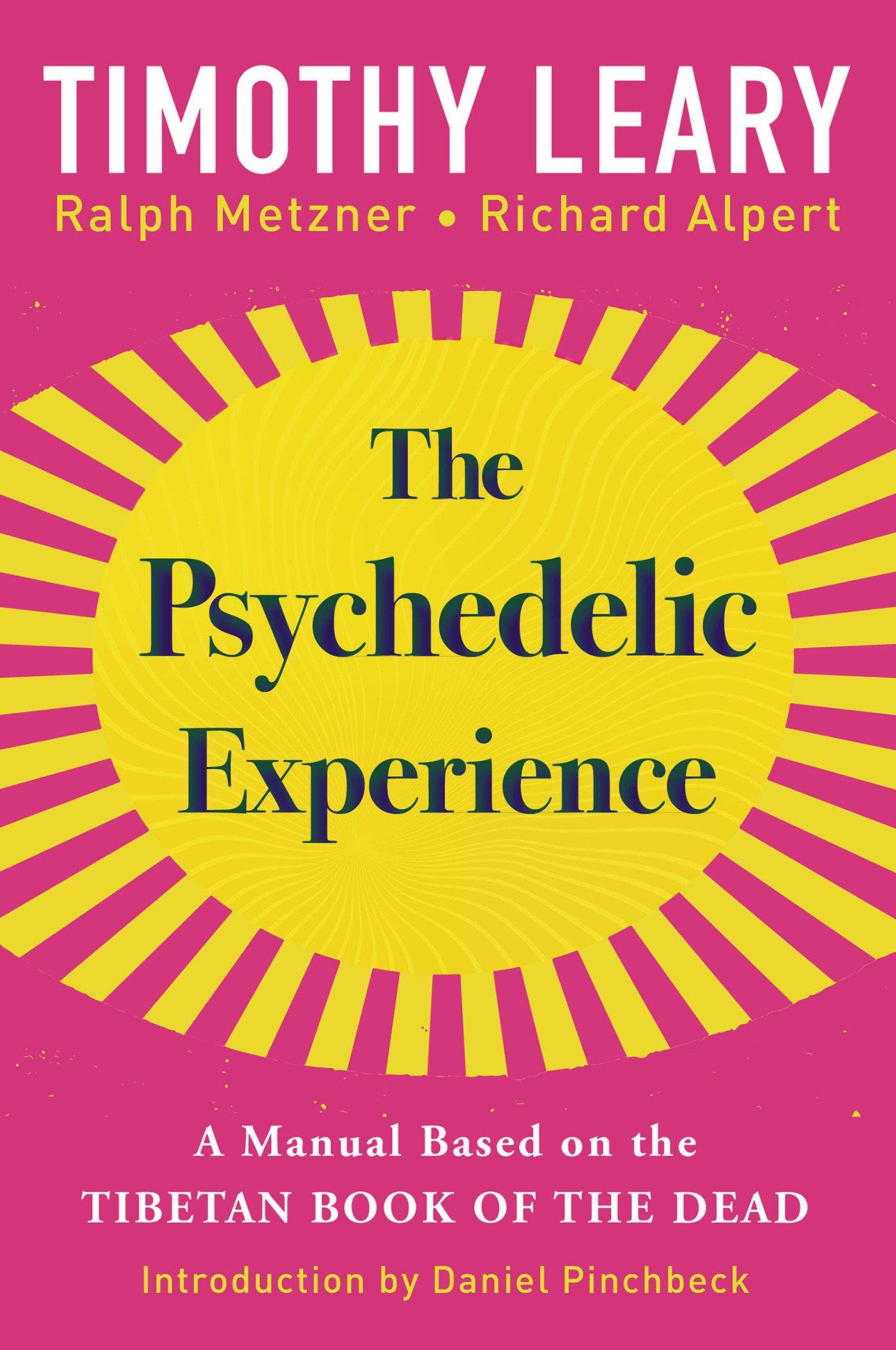 The Psychedelic Experience: A Manual Based on the Tibetan Book of the Dead Philosophy