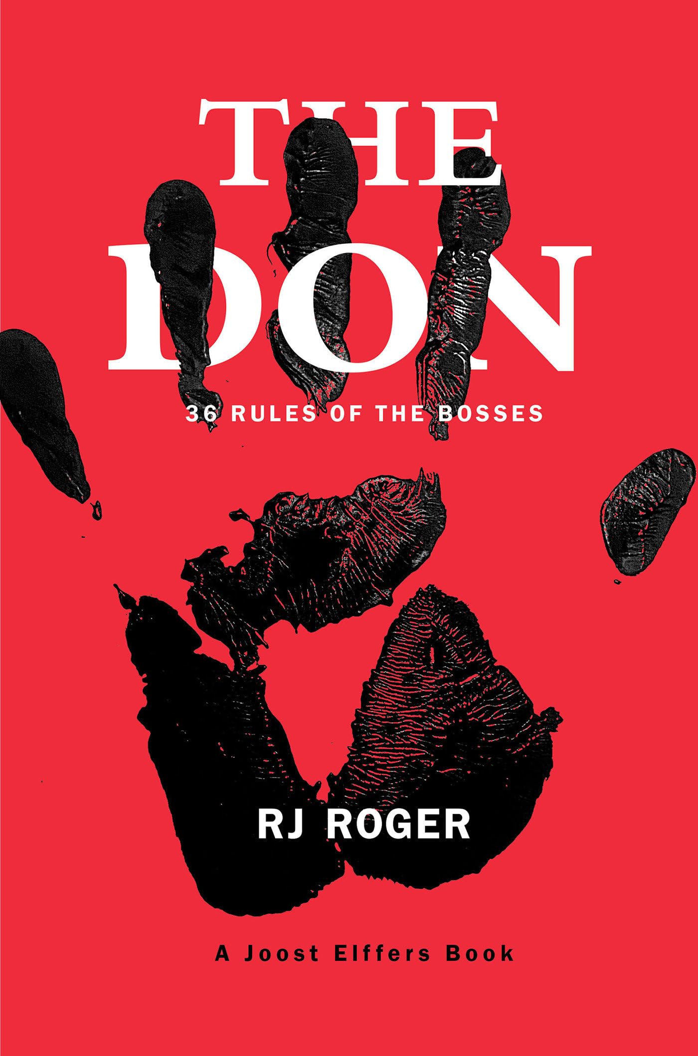 The Don: 36 Rules of the Bosses Social Sciences