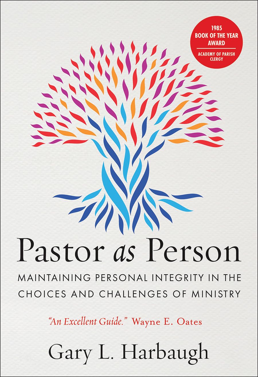 Pastor as Person: Maintaining Personal Integrity in the Choices & Challenges of Ministry Social Sciences