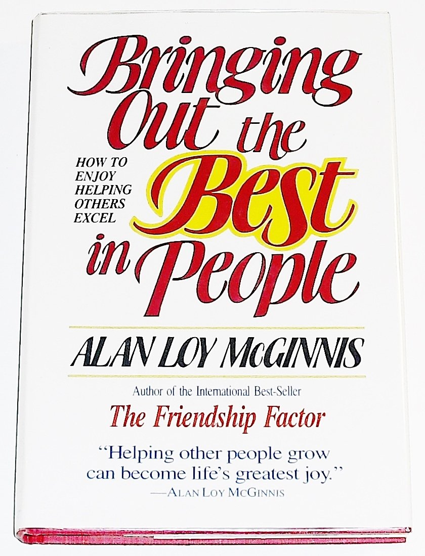 Bringing Out the Best in People: How to Enjoy Helping Others Excel Philosophy