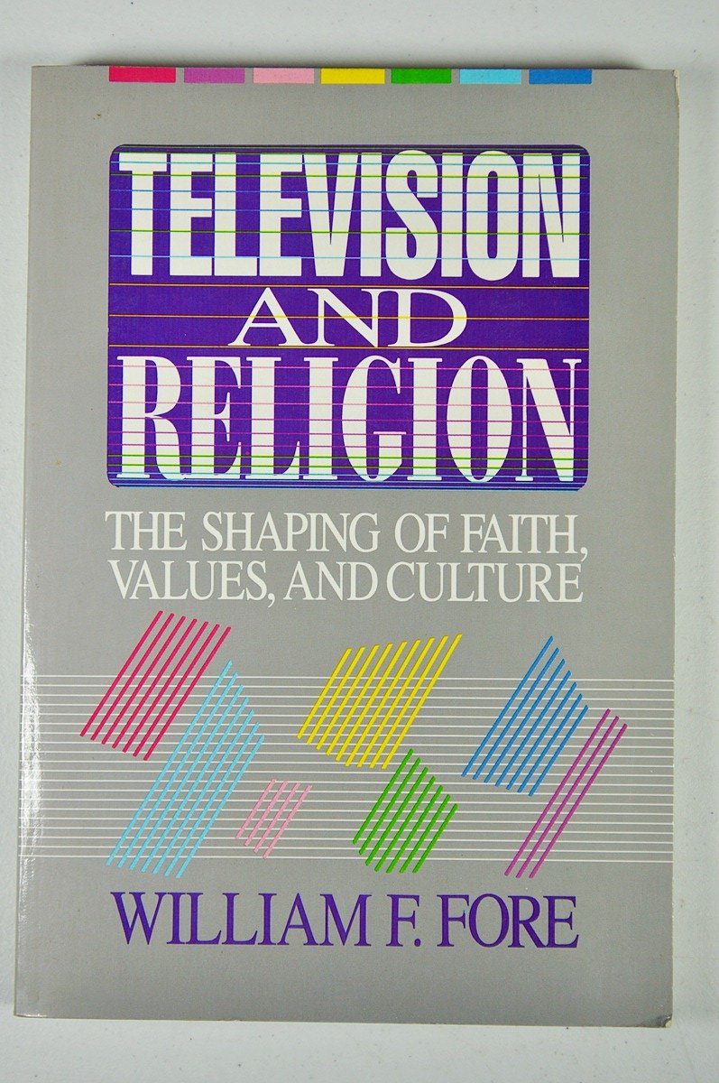 Television and Religion: The Shaping of Faith, Values and Culture book
