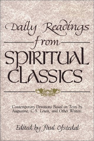 Daily Readings from Spiritual Classics: Contemporary Devotions Based on Texts by Augustine, C.S. Lewis and Other Writers Religion & Esotericism
