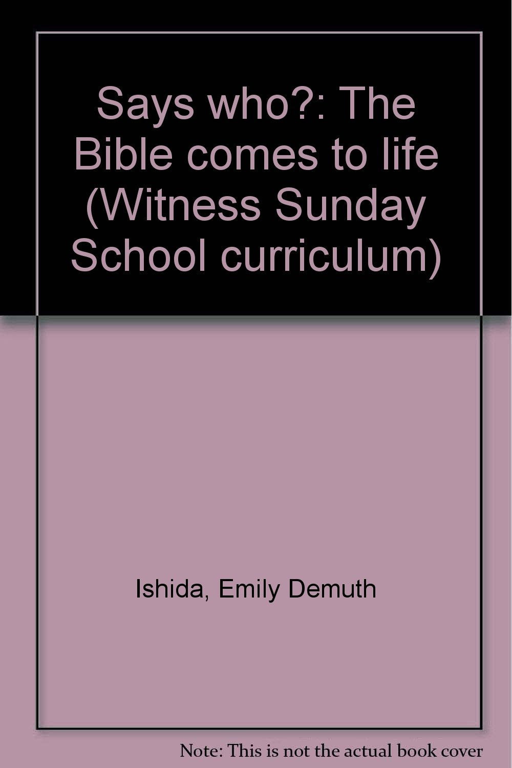 Says Who? : The Bible Comes to Life Books