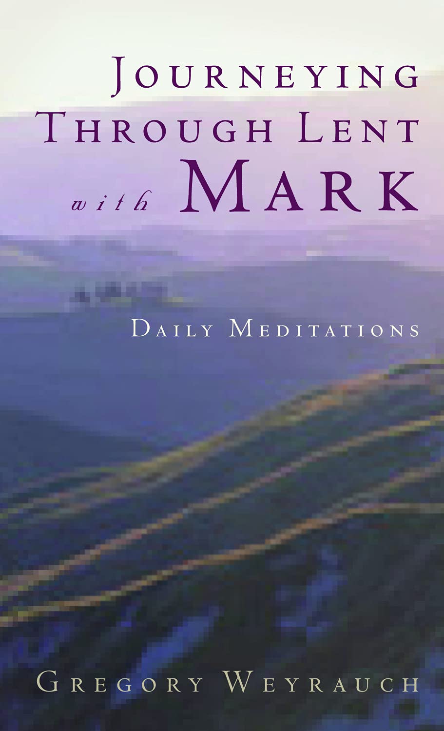 Product Image: Journeying Through Lent with Mark