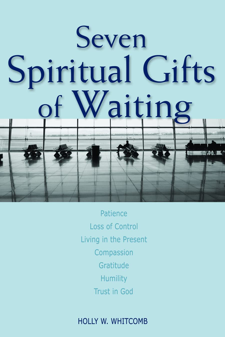 Seven Spiritual Gifts of Waiting Social Sciences