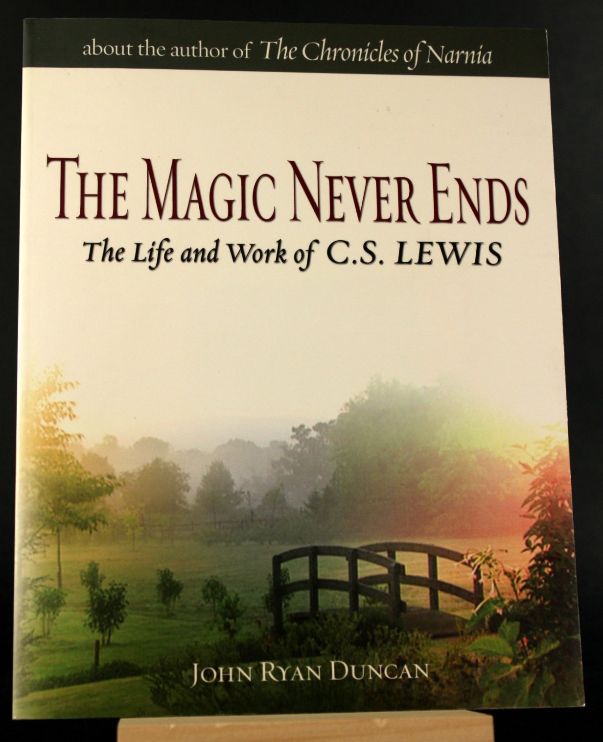 The Magic Never Ends: An Oral History of the Life and Work of C.S. Lewis book
