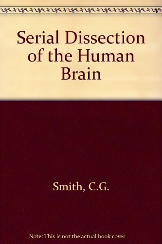 Serial Dissections of the Human Brain Medicine