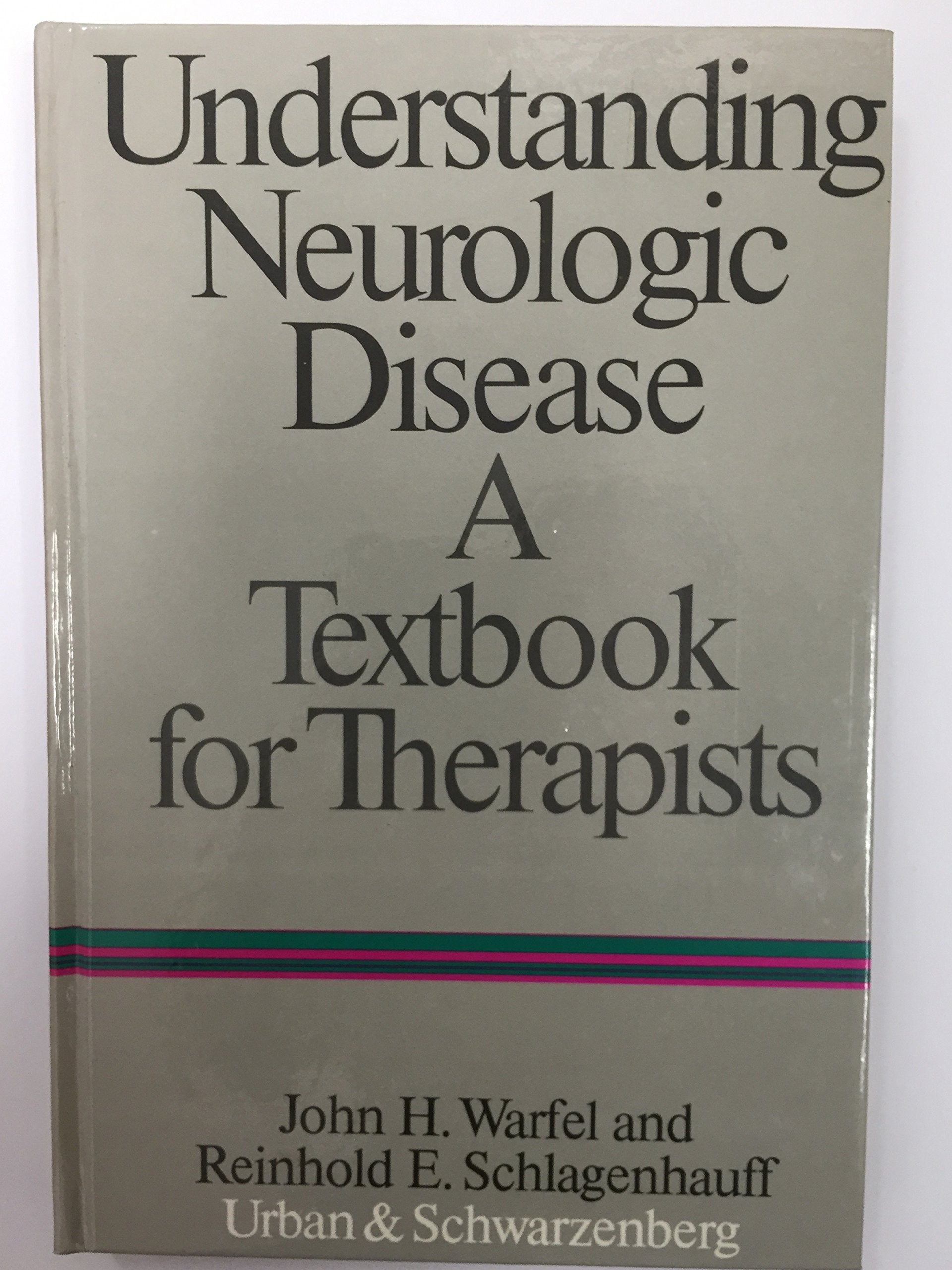 Understanding Neurologic Disease: A Textbook for Therapists book
