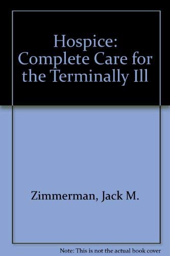 Hospice: Complete Care for the Terminally Ill Medicine