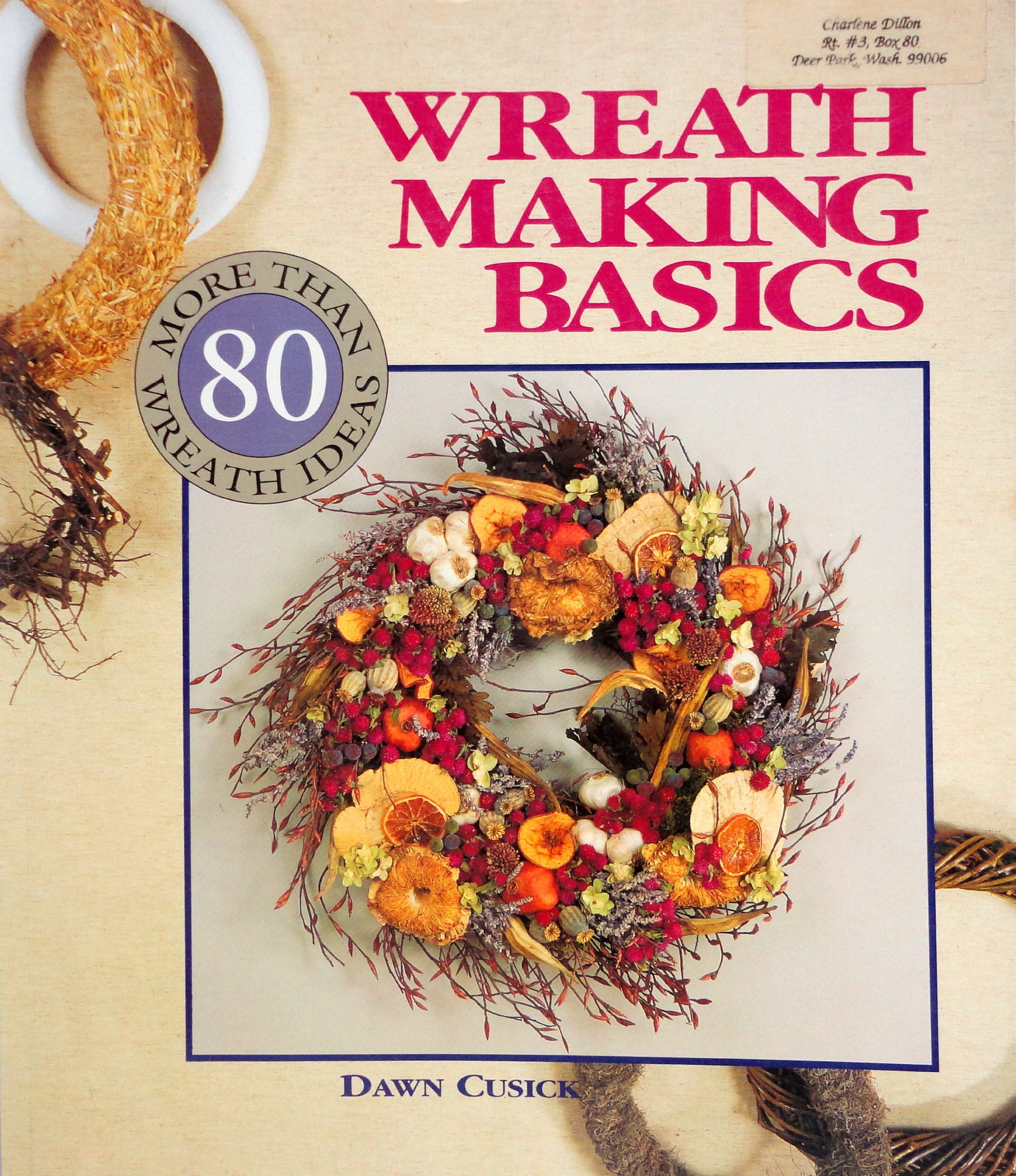 Product Image: Wreath Making Basics: More Than 80 Wreath Ideas