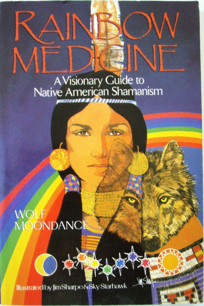 Rainbow Medicine: A Visionary Guide to Native American Shamanism Religion & Esotericism
