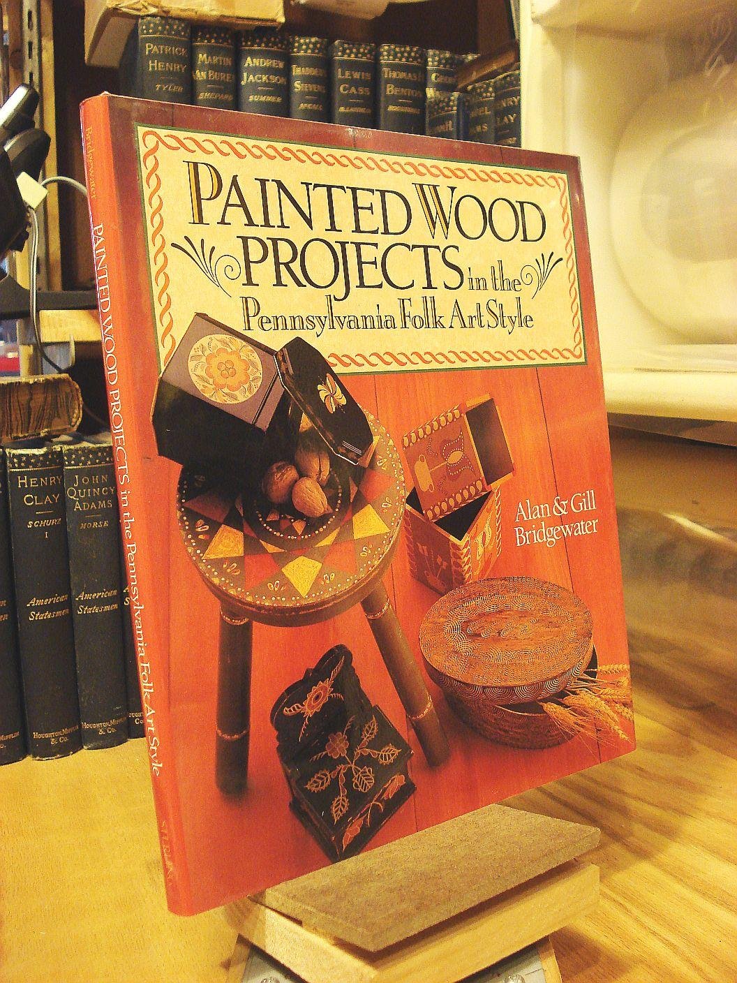 Painted Wood Projects in the Pennsylvania Folk Art Style book