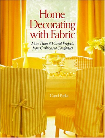 Home Decorating With Fabric: More Than 80 Great Projects from Cushions to Comforters Hobbies & Crafts