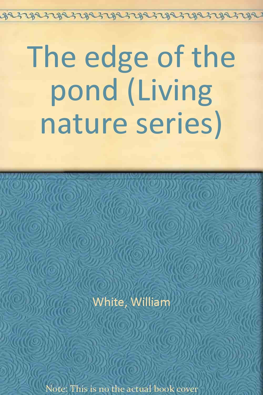 The edge of the pond (Living nature series) Books