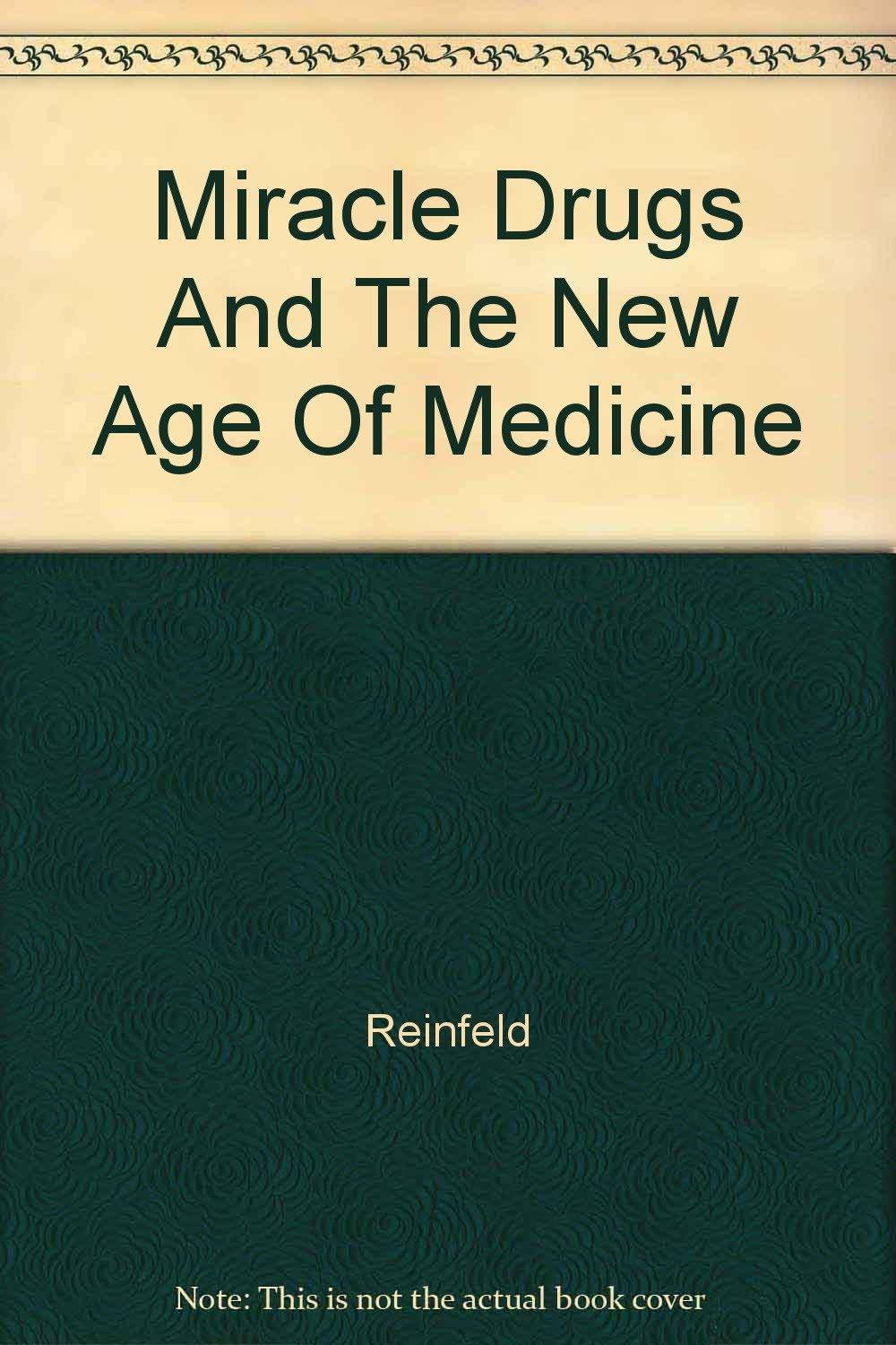 Miracle Drugs And The New Age Of Medicine Books