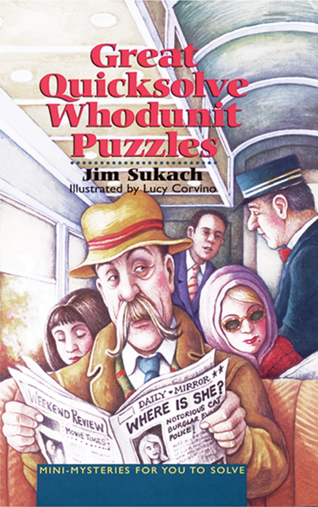 Great Quicksolve Whodunit Puzzles: Mini-mysteries for You to Solve book
