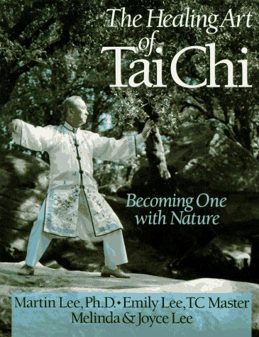 The Healing Art of Tai Chi: Becoming One With Nature book