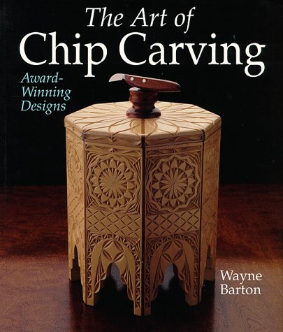 The Art of Chip Carving: Award-Winning Designs Hobbies & Crafts