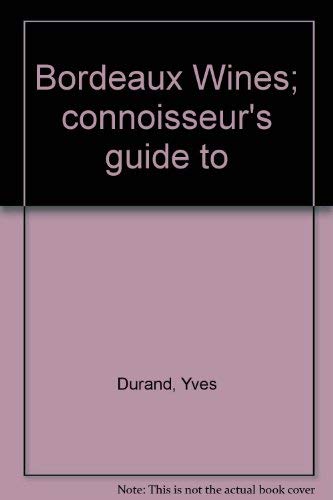 Connoisseur's Guide to Bordeaux Wines book
