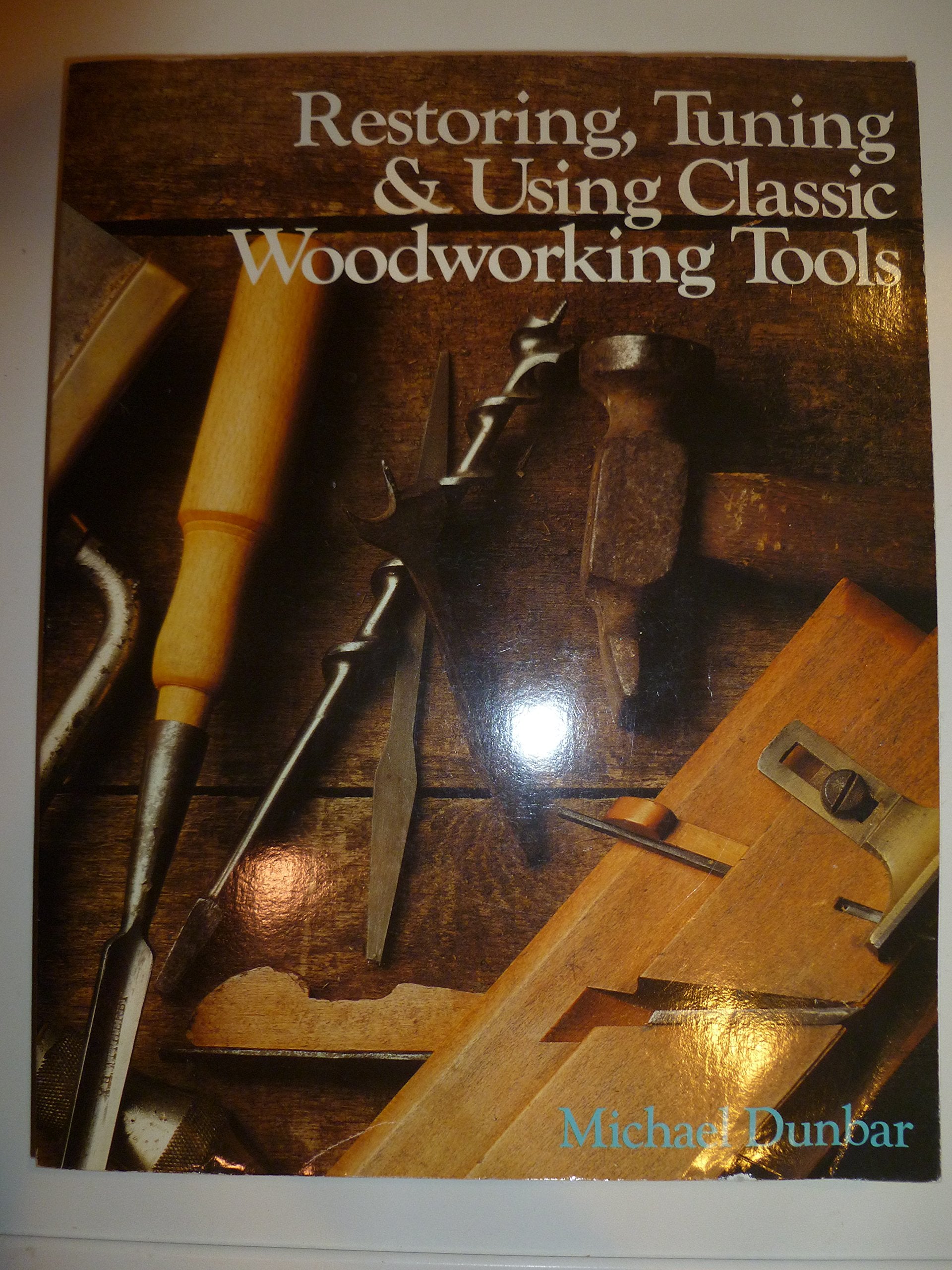 Restoring, Tuning and Using Classic Woodworking Tools Hobbies & Crafts
