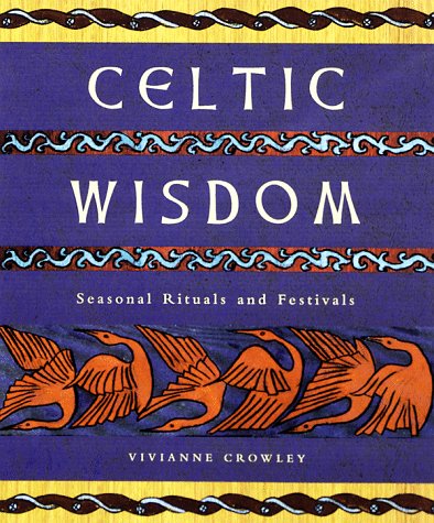 Celtic Wisdom: Seasonal Festivals and Rituals Social Sciences