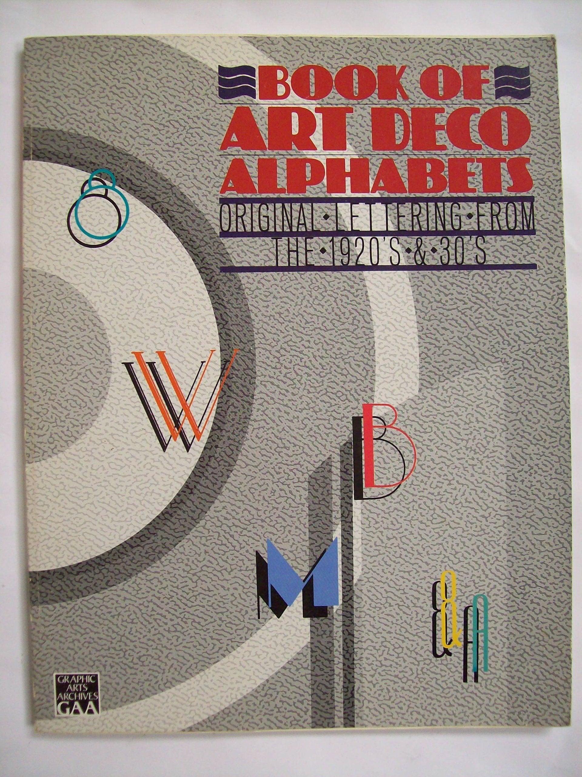 Book of Art Deco Alphabets: Original Lettering from the 1920's & 30's (Graphic Arts Archives) Film, Art & Culture