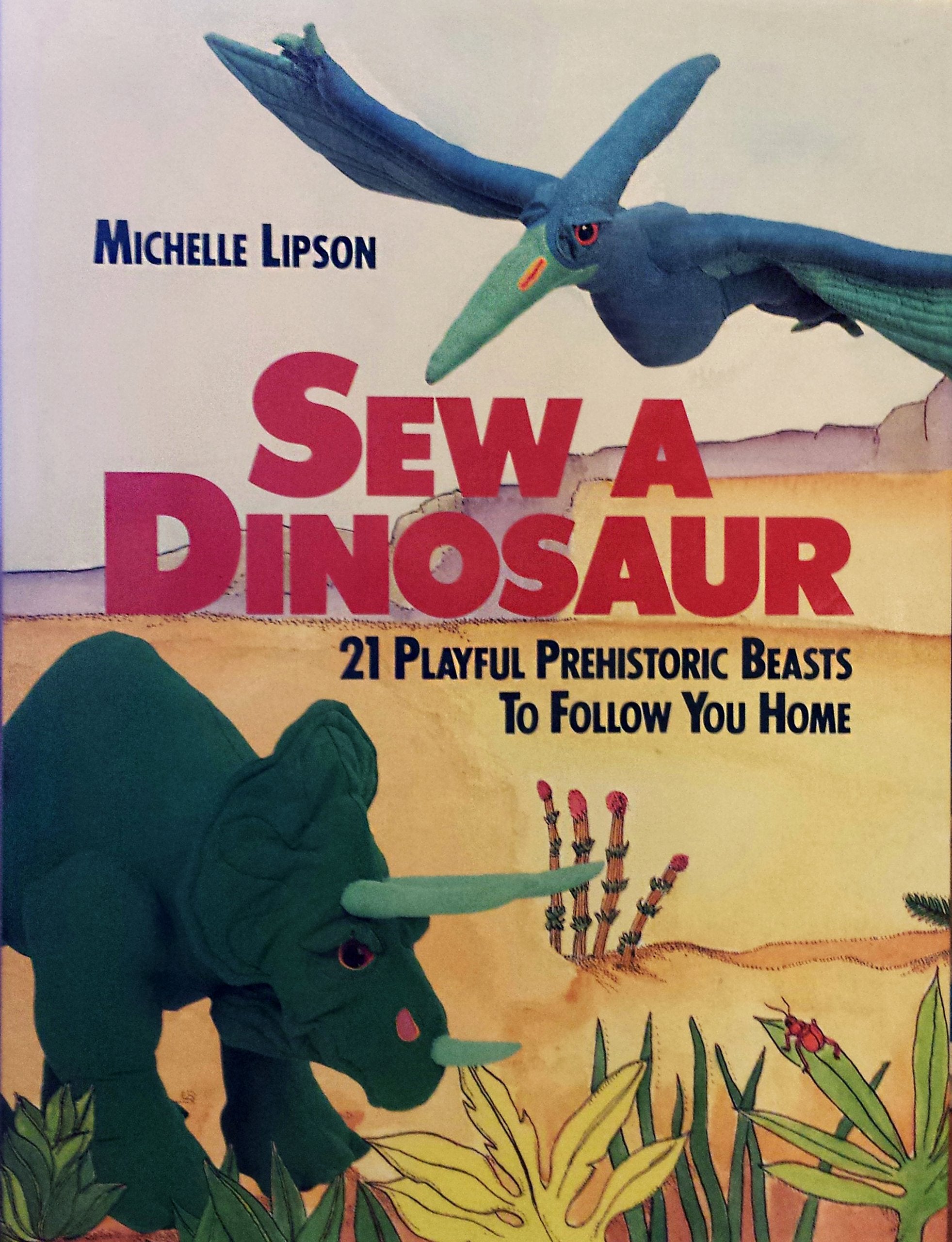 Sew a Dinosaur: 21 Playful Prehistoric Beasts to Follow You Home Film, Art & Culture