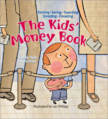 The Kids' Money Book: Earning, Saving, Spending, Investing, Donating Non-fiction