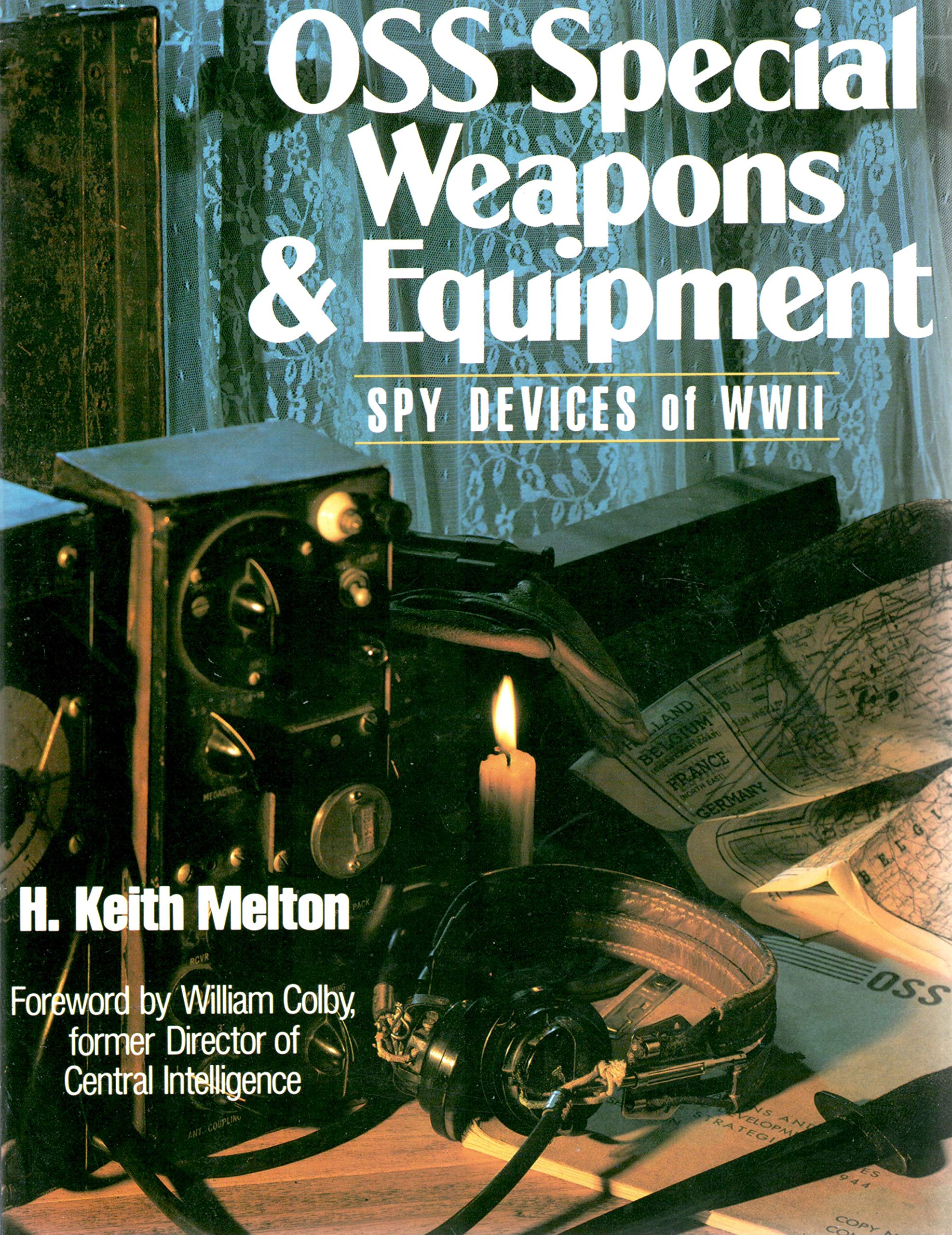 Oss Special Weapons and Equipments: Spy Devices of World War II Social Sciences