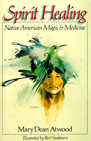 Spirit Healing: Native American Magic and Medicine Religion & Esotericism