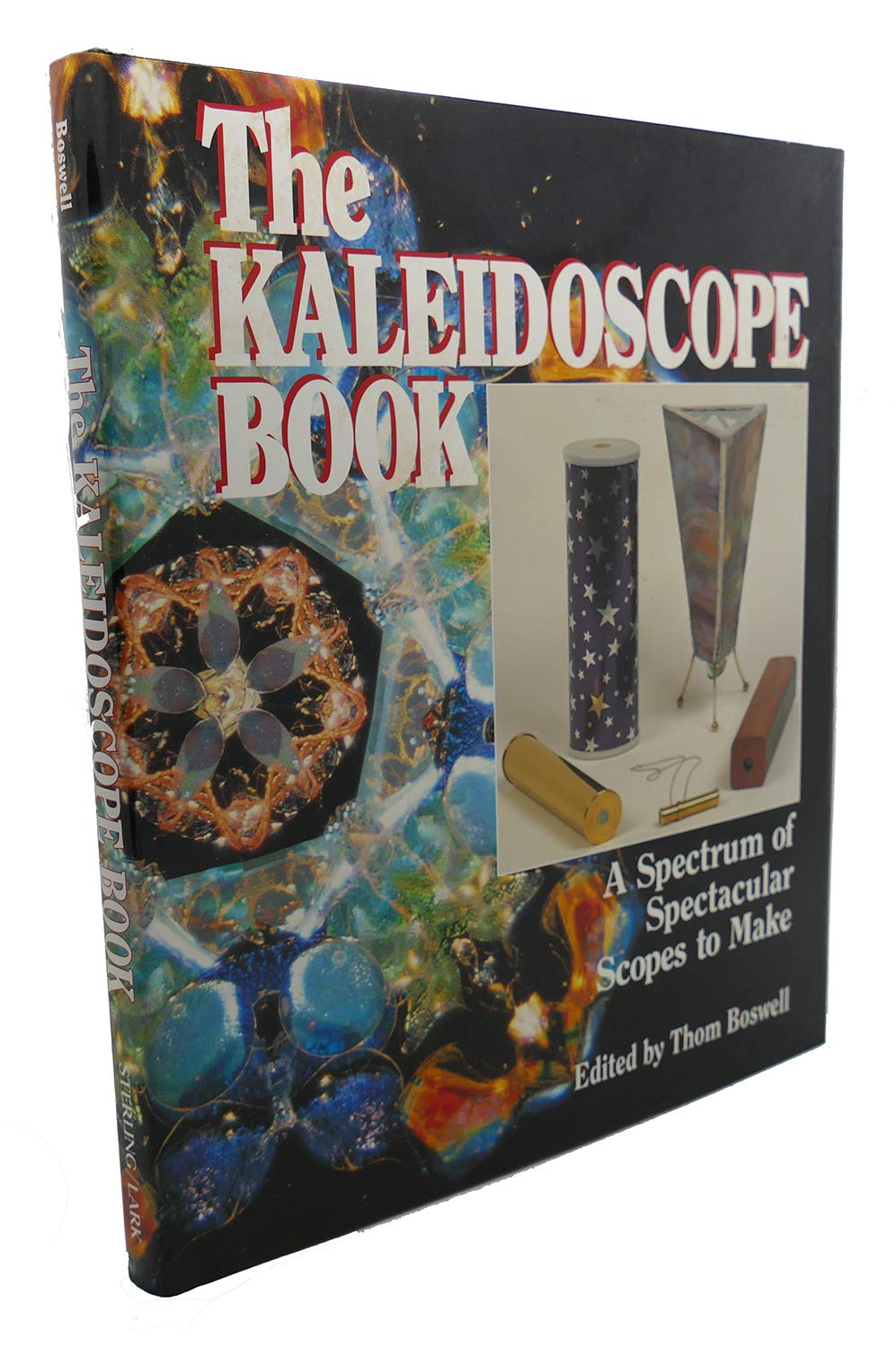 The Kaleidoscope Book: A Spectrum of Spectacular Scopes to Make Film, Art & Culture
