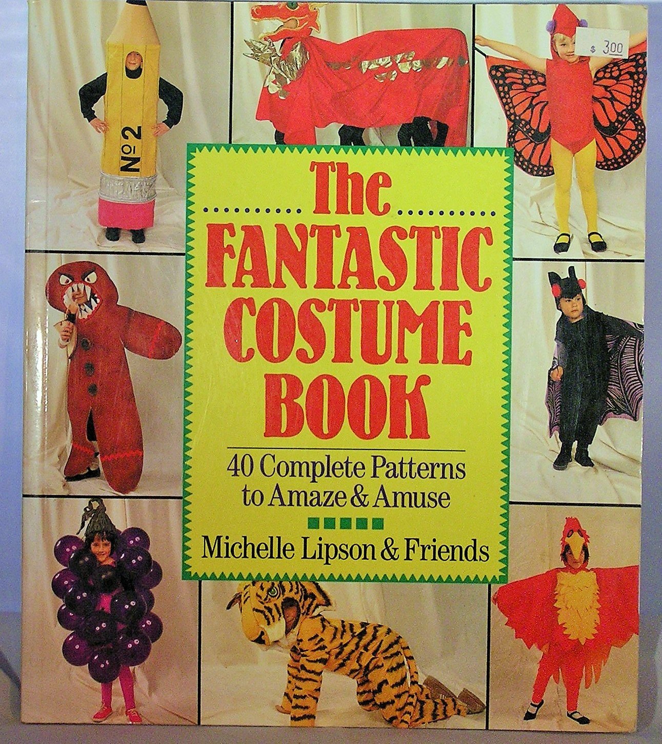 The Fantastic Costume Book: 40 Complete Patterns to Amaze & Amuse Hobbies & Crafts