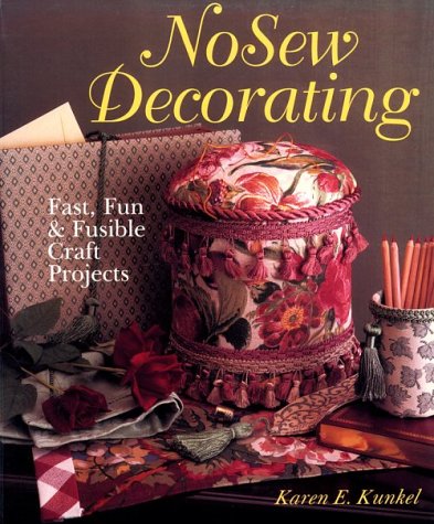 Nosew Decorating: Fast, Fun & Fusible Craft Projects Hobbies & Crafts