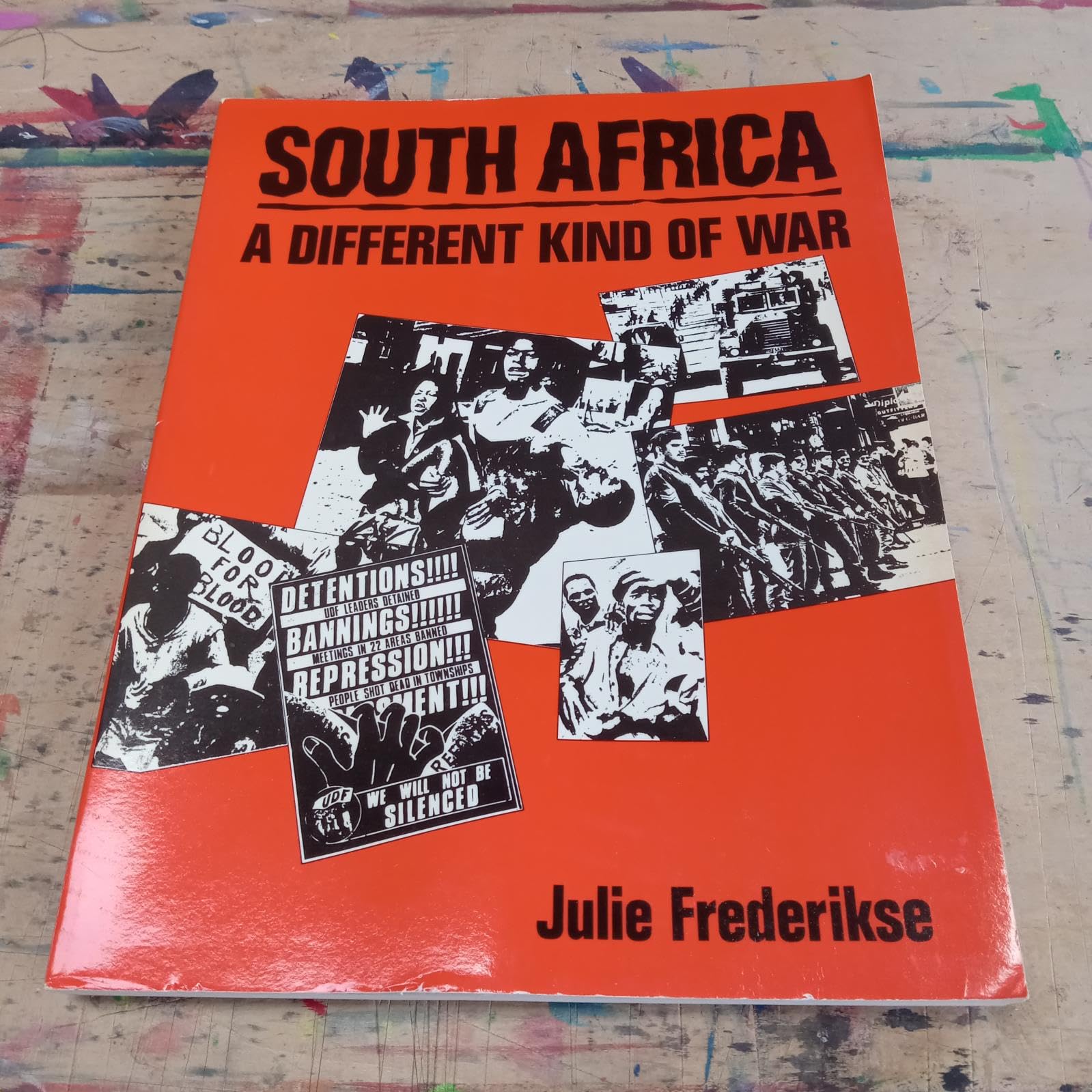 South Africa: A Different Kind of War : From Soweto to Pretoria Books