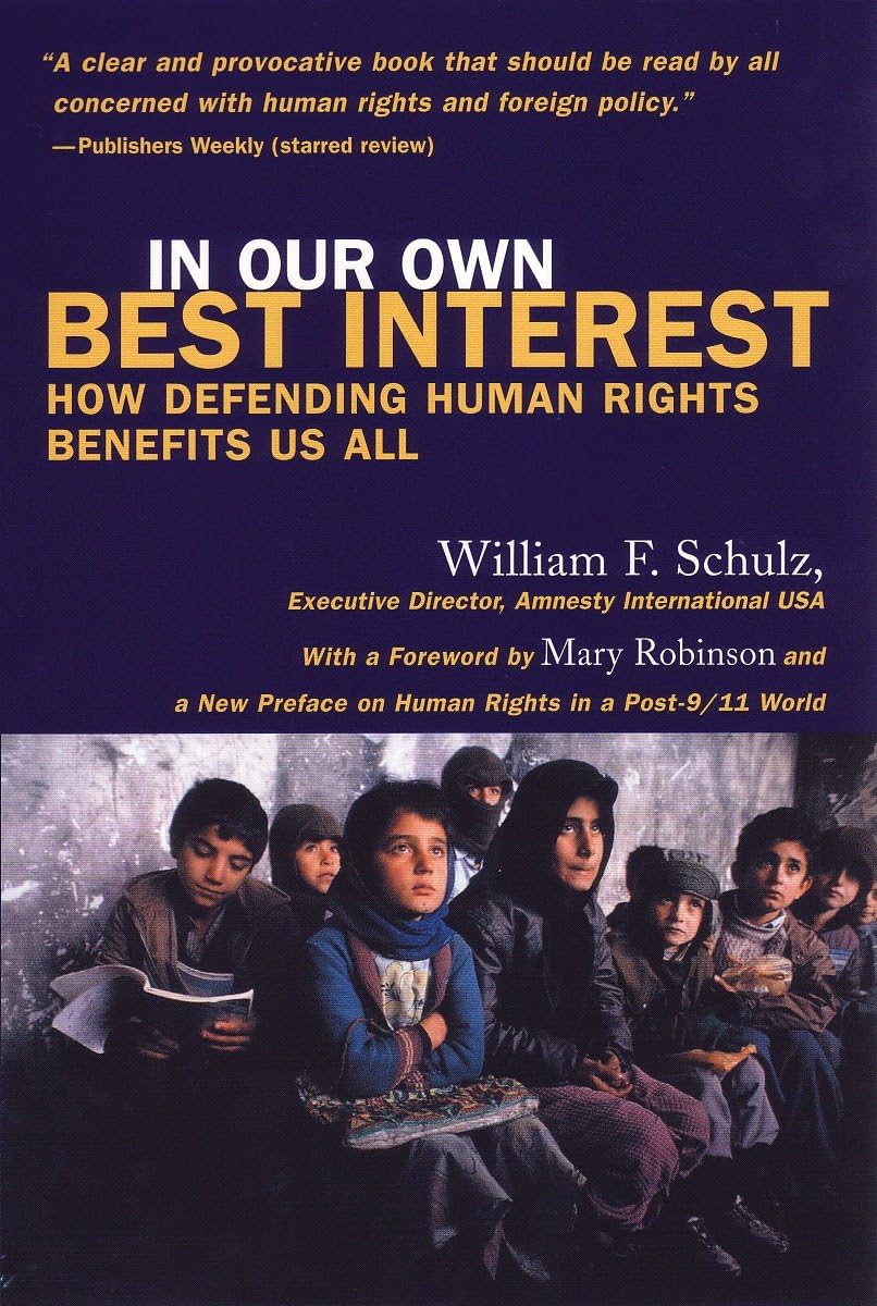 In Our Own Best Interest: How Defending Human Rights Benefits Us All Law