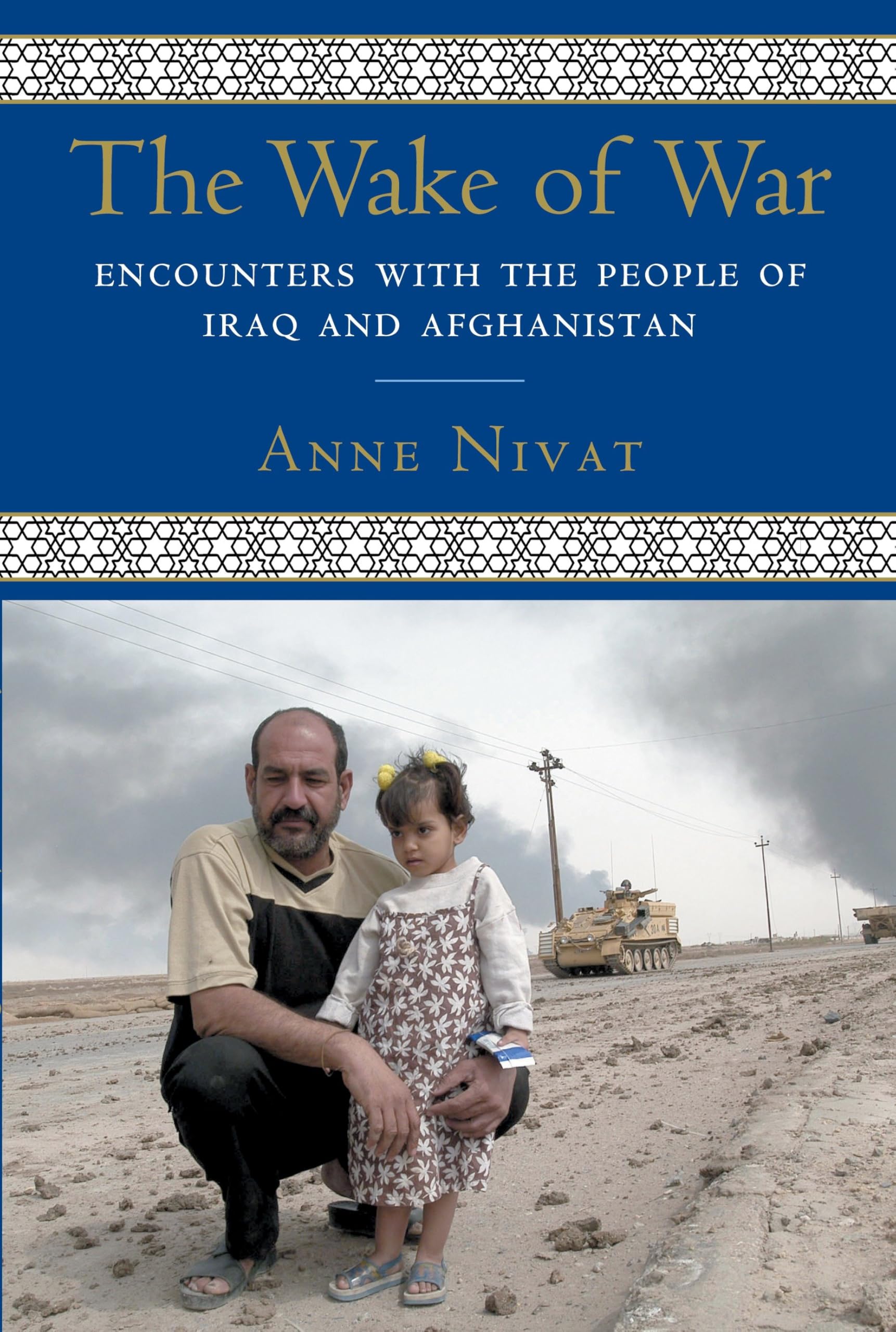 The Wake of War: Encounters with the People of Iraq and Afghanistan book