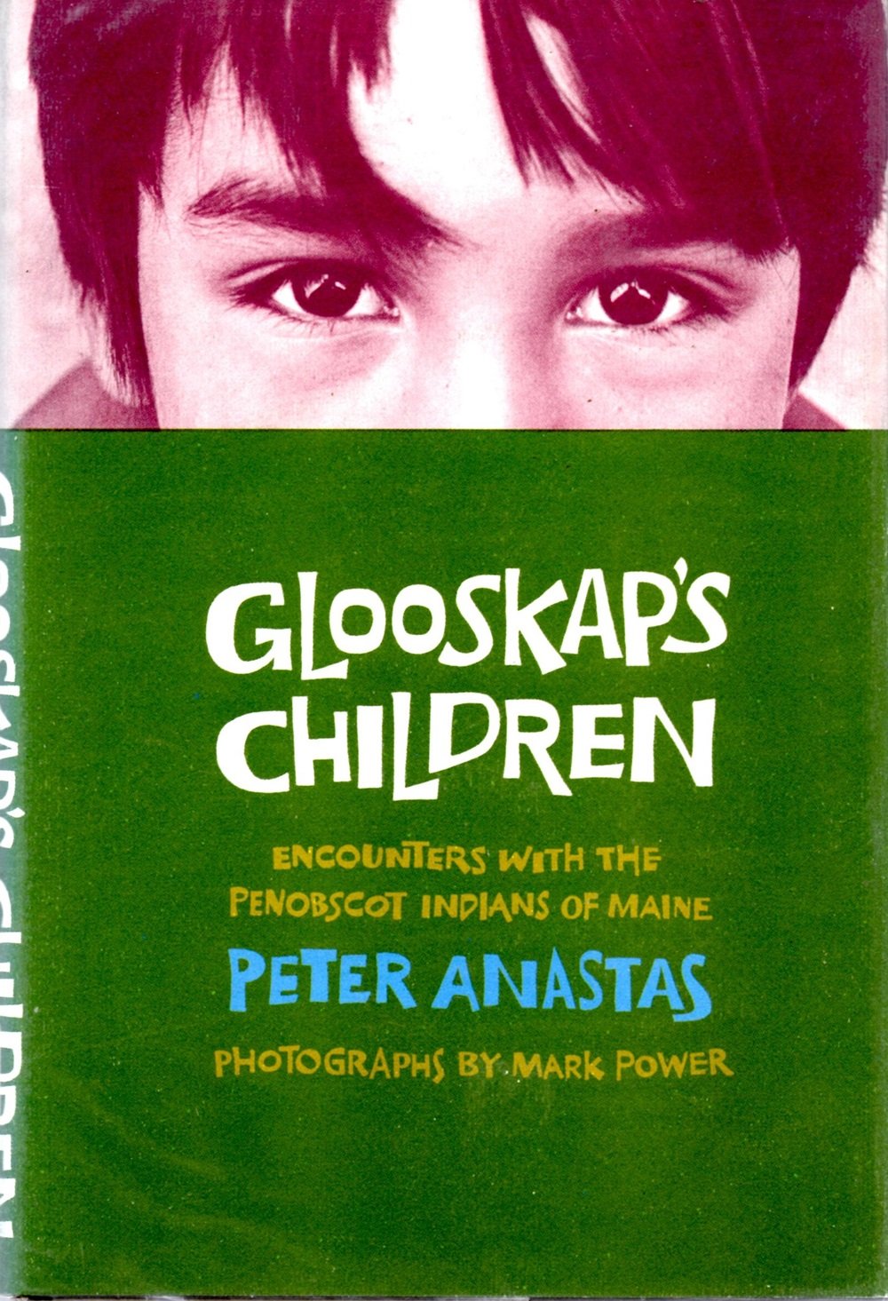 Glooskap's Children; Encounters with the Penobscot Books