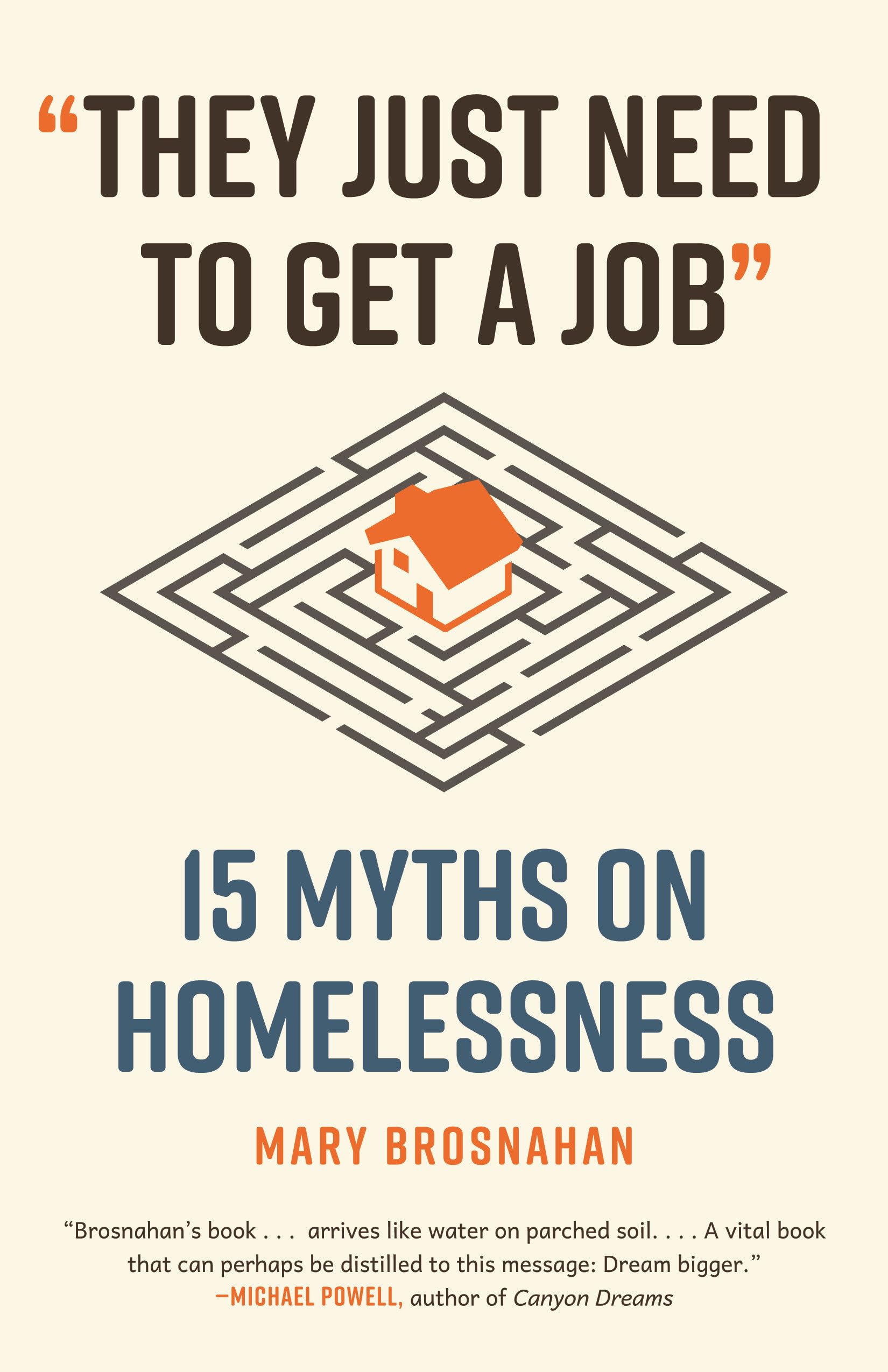 "They Just Need to Get a Job": 15 Myths on Homelessness (Myths Made in America, Band 10) Books