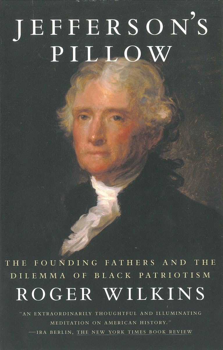 Jefferson's Pillow: The Founding Fathers and the Dilemma of Black Patriotism Social Sciences