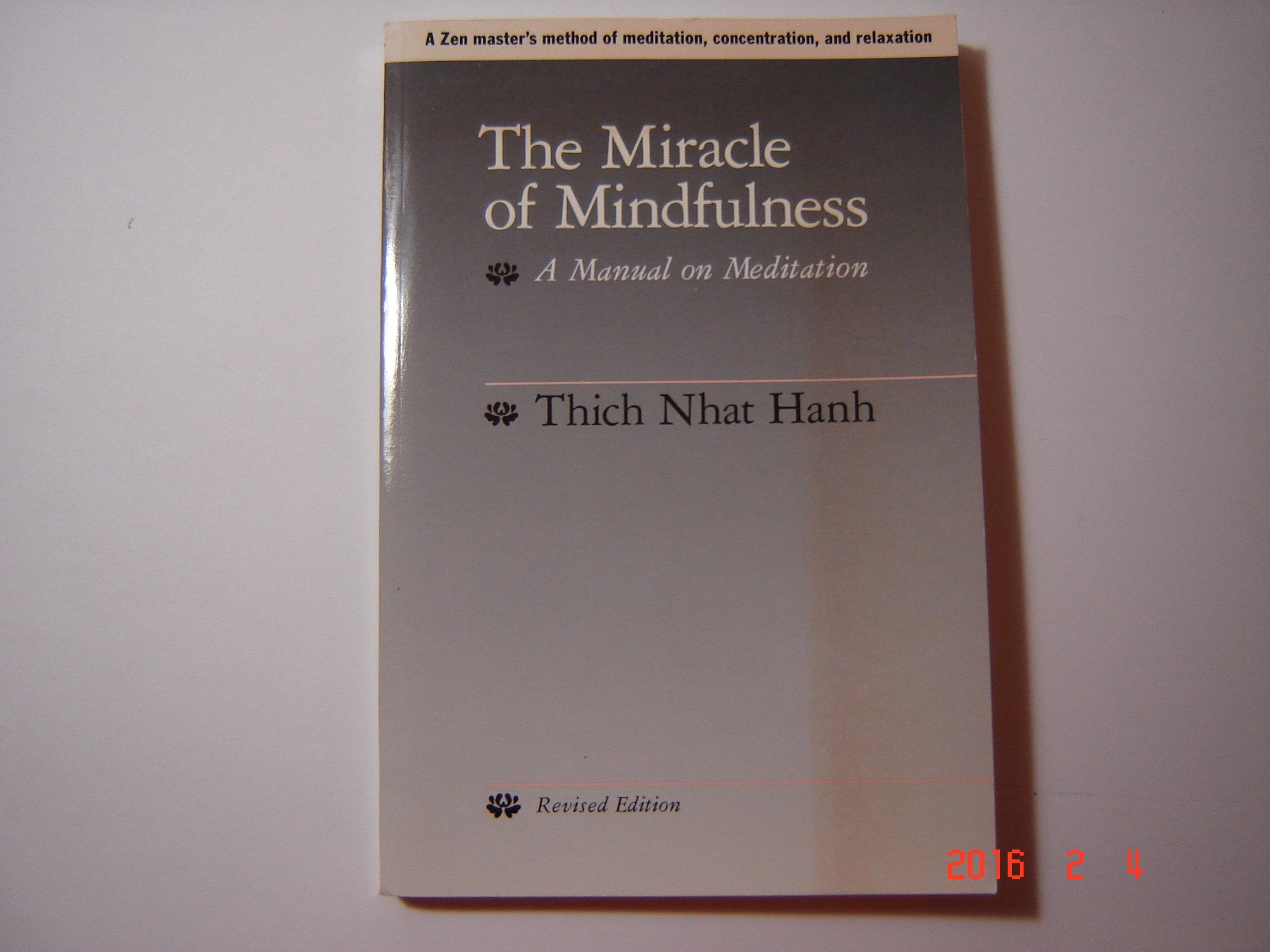 The Miracle of Mindfulness: A Manual on Meditation Self-help