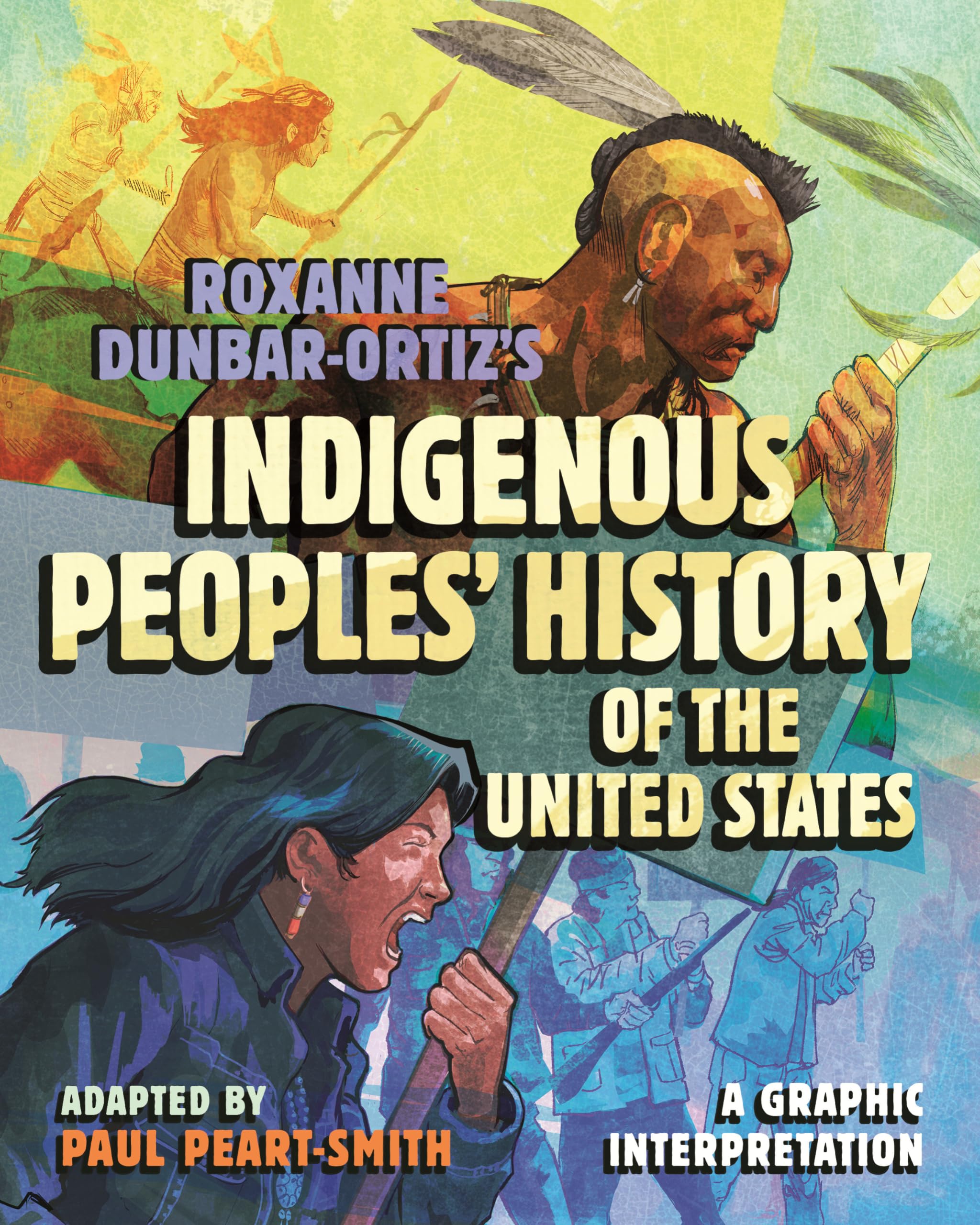 Roxanne Dunbar-Ortiz's Indigenous Peoples' History of the United States: A Graphic Interpretation (ReVisioning History, Band 8) Books